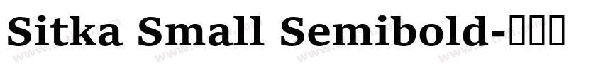 Sitka Small Semibold字体转换 Sitka Small Semibold字体转换